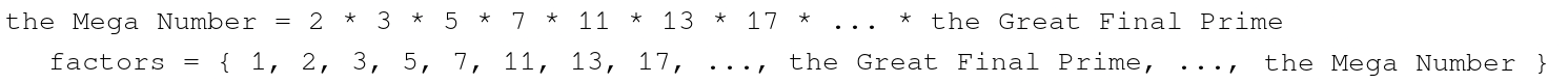 an equation showing the
        Mega Number as a product of every prime number between 1 and itself